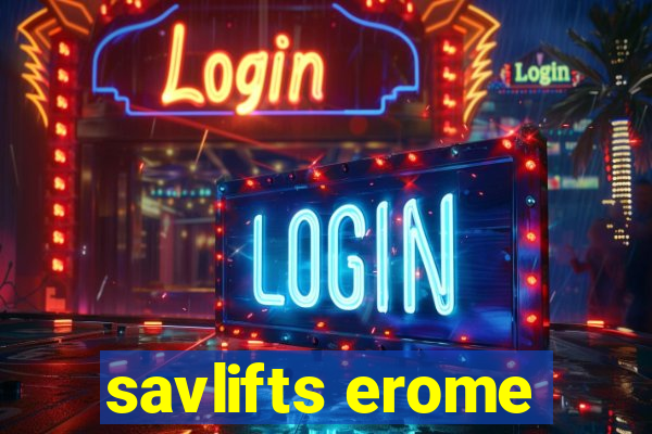 savlifts erome